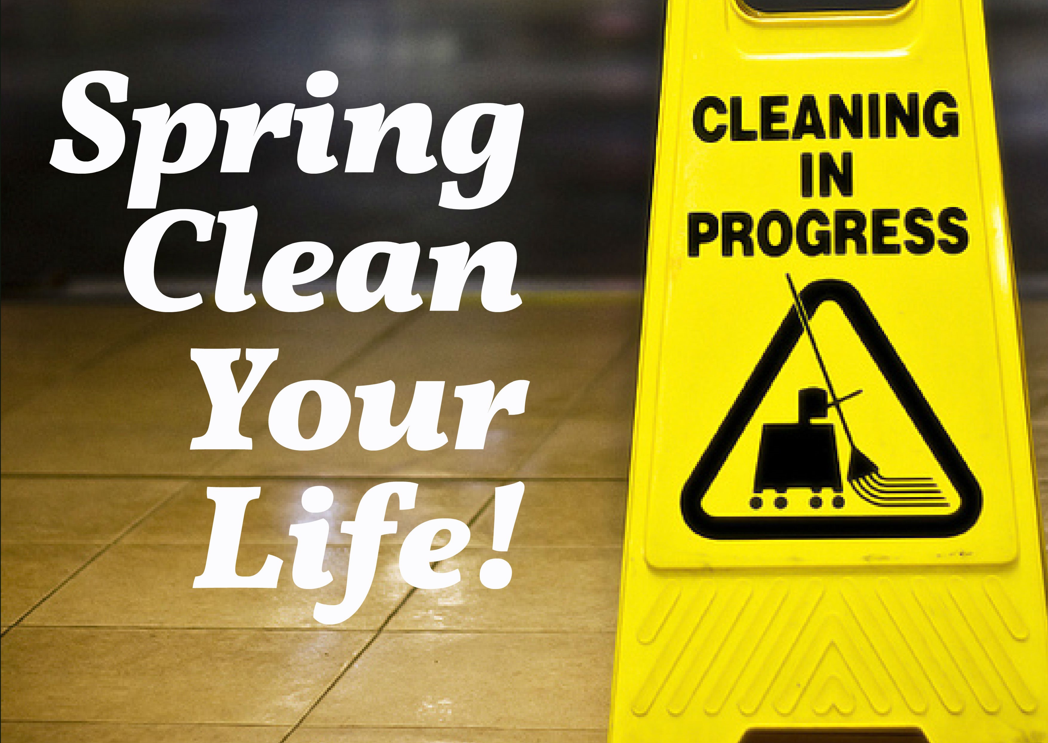Spring clean your life and get rid of the rubbish